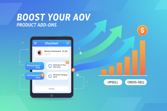 How to Boost AOV with Product Add-Ons Without Hurting the Shopping Experience